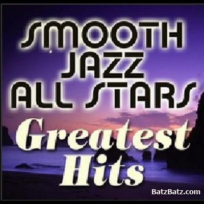 Smooth Jazz All Stars - Greatest Hits (2011)