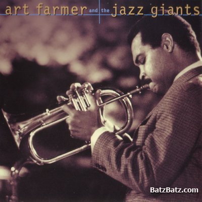 Art Farmer and the Jazz Giants - Art Farmer and the Jazz Giants (1998) [Lossless]