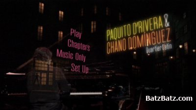 Paquito D'Rivera & Chano Dom&#237;nguez - Quartier Latin (2007) (DVD9)