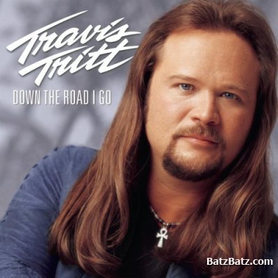 Travis Tritt - Down The Road I Go (2000)