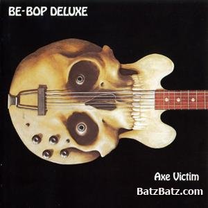 Be Bop Deluxe - Discography (1974-1997)