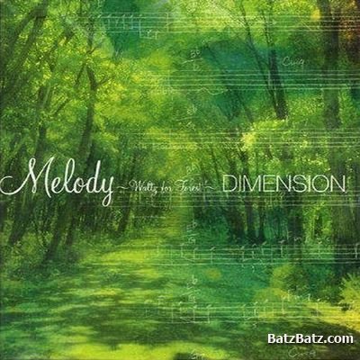 Dimension - Melody ~ Waltz for Forest ~ 2003