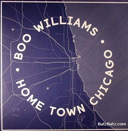 Boo Williams - Home Town Chicago (2011)