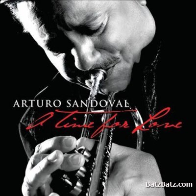 Arturo Sandoval - A Time For Love (2011)