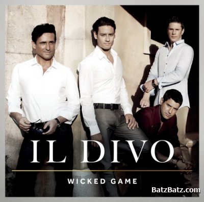 Il Divo - Wicked Game (2011) (Lossless + m4a)