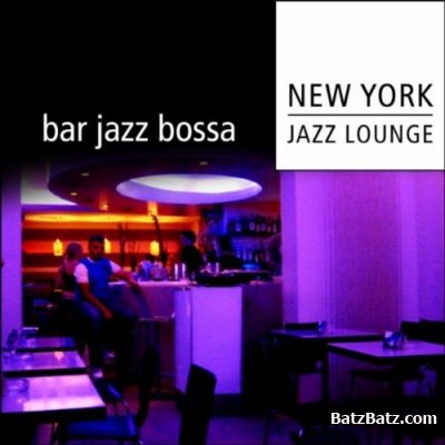 New York Jazz Lounge - Bar Jazz Bossa (2011)