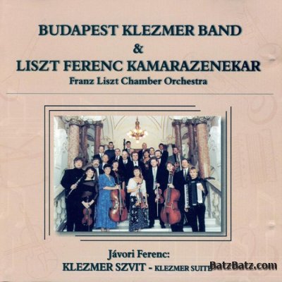 Budapest Klezmer Band - Discography (1992-2005)