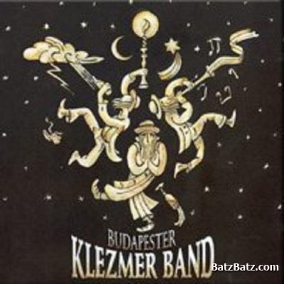 Budapest Klezmer Band - Discography (1992-2005)