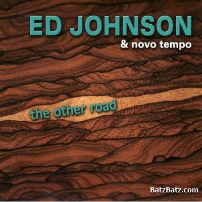 Ed Johnson & Novo - The Other Road (2007)