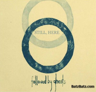 Followed by Ghosts - Still, Here (2011)