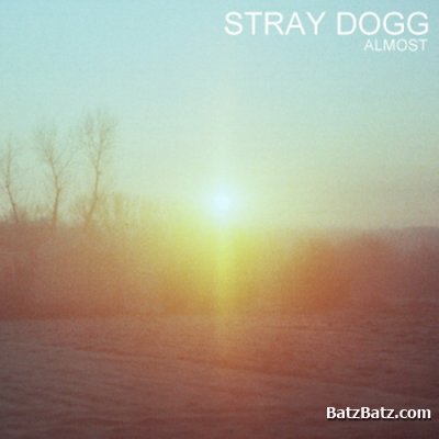 Stray Dogg - Almost (2011)