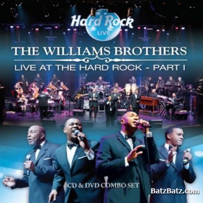 The Williams Brothers - Live at the Hard Rock - Part 1 (2011)