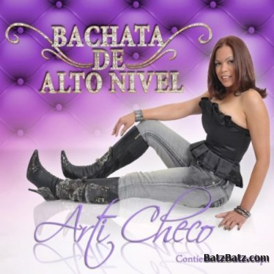 Arti Checo - Bachata De Alto Nivel (2011)