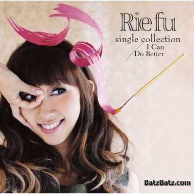 Rie fu - I Can Do Better [Single Collection] 2011