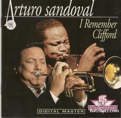 Arturo Sandoval - I Remember Clifford (1991)