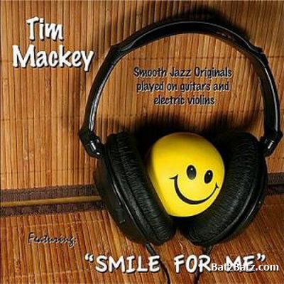 Tim Mackey - Smile for Me (2011)