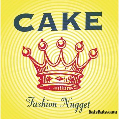 Cake - Fashion Nugget 1996