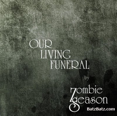 Zombie Season - Our Living Funeral (2009)