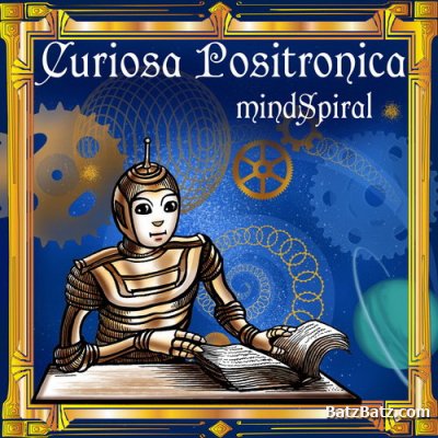 mindSpiral - Curiosa Positronica (2009)