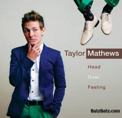 Taylor Mathews - Head Over Feeling (EP) (2011)