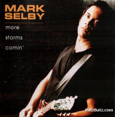 Mark Selby - More Storms Comin' 2000 (Lossless)