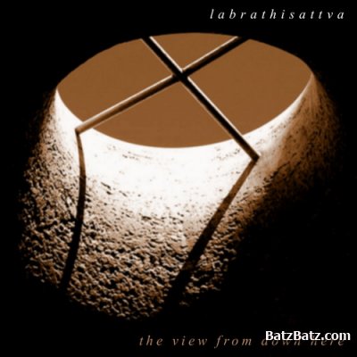 Labrathisattva - The View From Down Here (2009)