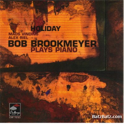 Bob Brookmeyer - Holiday: Bob Brookmeyer Plays Piano (2001) (Lossless + mp3)