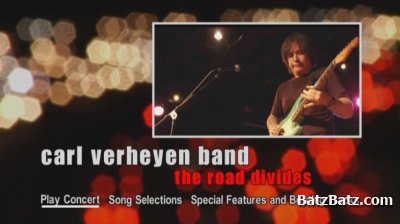 Carl Verheyen Band - The Road Divides (2011) DVD9