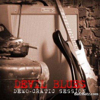 Devil Blues - Demo-Cratic Sessions 2006