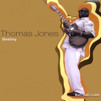 Thomas Jones Jr. - Destiny (2009)