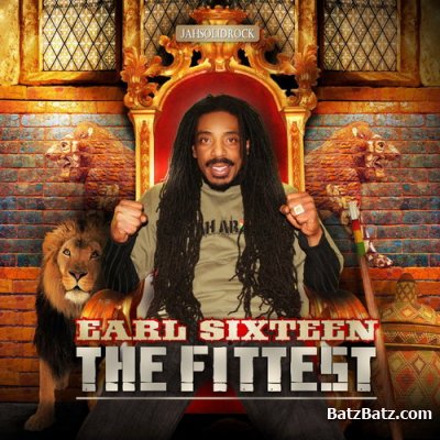 Earl Sixteen - The Fittest (2011) (Lossless + mp3)