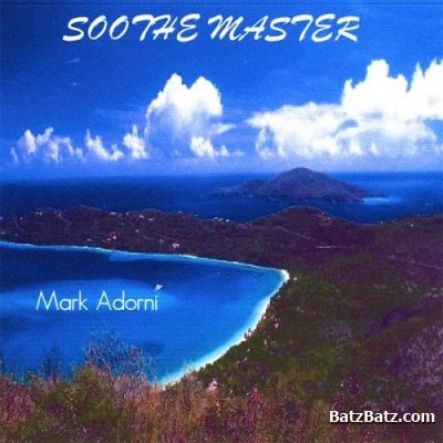Mark Adorni - Soothe Master (2007)