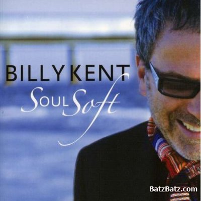 Billy Kent - Soul Soft (2008)