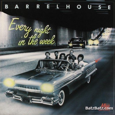 Barrelhouse - Every Night In The Week 1985