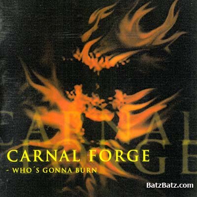 Carnal Forge - Who's Gonna Burn (1998) lossless