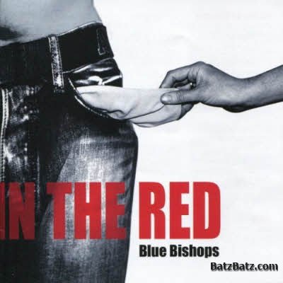 The Blue Bishops - In The Red (2009)