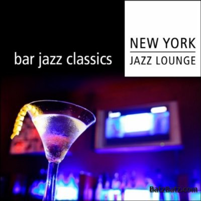New York Jazz Lounge - Bar Jazz Classics (2011)