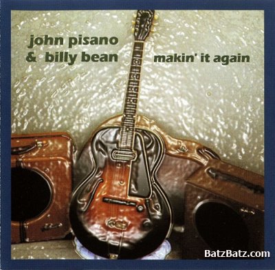 John Pisano & Billy Bean - Makin' It Again (1999) Lossless