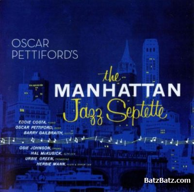 Oscar Pettiford - The Mnhatan Jazz Septette (2006) Lossless