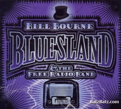 Bill Bourne & The Free Radio Band - Bluesland 2011