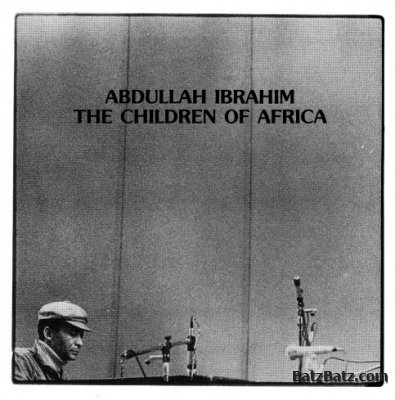 Abdullah Ibrahim (Dollar Brand) - The Banyana: Children of Africa (1976)