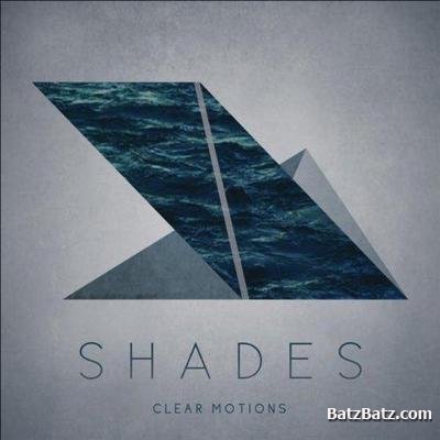 Shades - Clear Motions (2012)