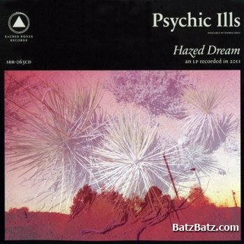 Psychic Ills - Hazed Dream 2011