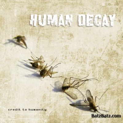 Human Decay - Credit To Humanity (2012)