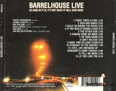 Barrelhouse - As Long As It Is, It's Not What It Will Have Been (2004) Live