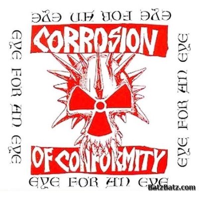 Corrosion Of Conformity - Eye For An Eye 1984