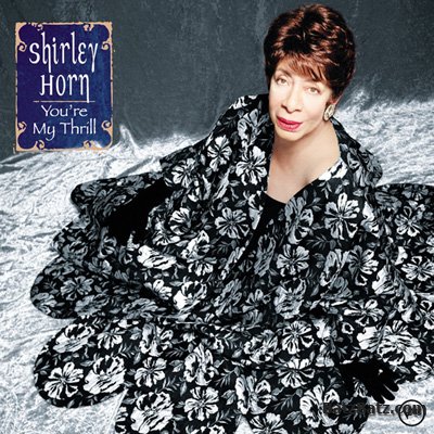 Shirley Horn  You're My Thrill (2001) lossless