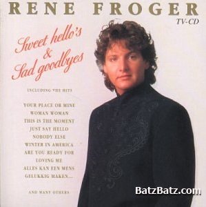 Rene Froger - Sweet Hello's & Sad Goodbyes (1992)