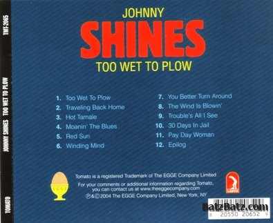 Johnny Shines - Too Wet To Plow 1975 (Tomato 2004) Lossess