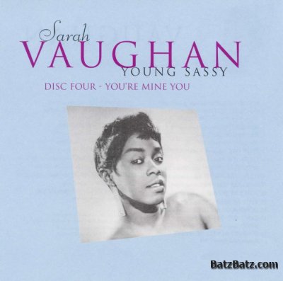 Sarah Vaughan - Young Sassy [4CD BoxSet] (2001)